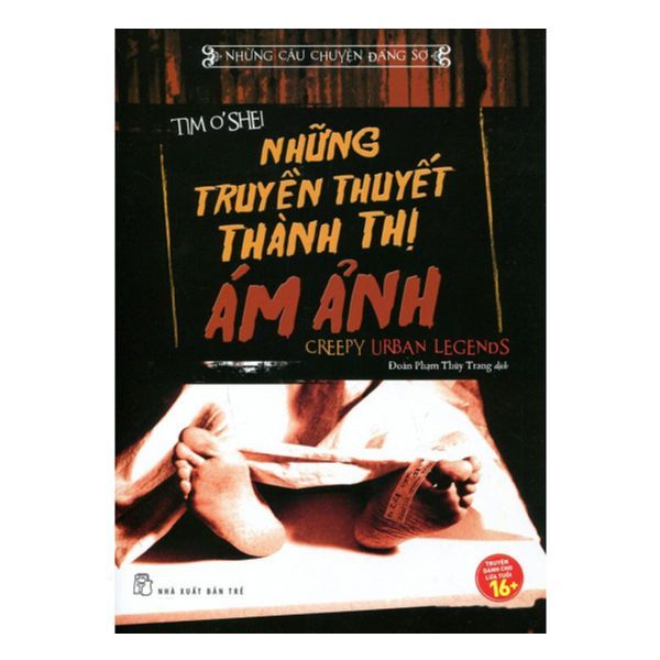 Những Câu Chuyện Đáng Sợ - Những Truyền Thuyết Thành Thị Ám Ảnh