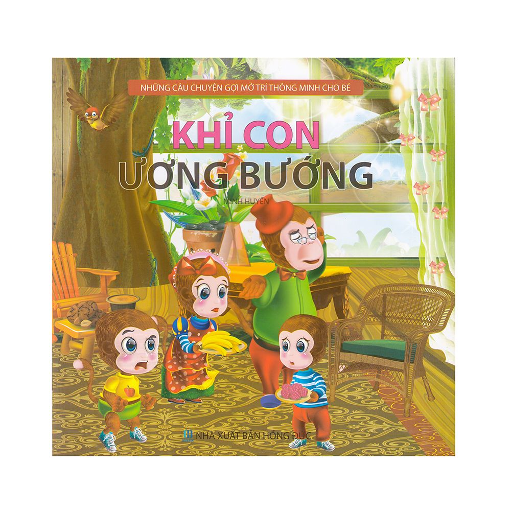 Những Câu Chuyện Gợi Mở Trí Thông Minh Cho Bé - Khỉ Con Ương Bướng