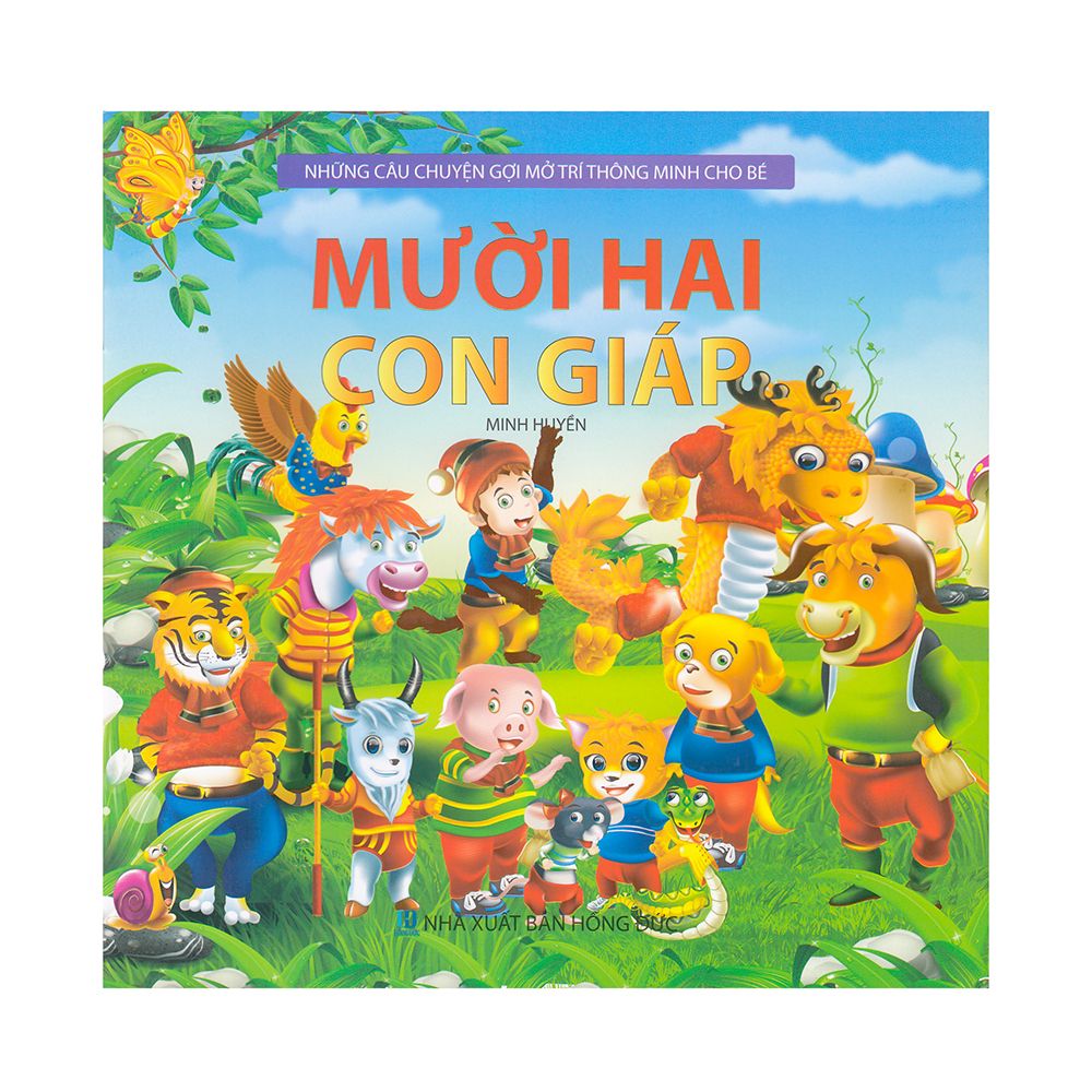 Những Câu Chuyện Gợi Mở Trí Thông Minh Cho Bé - Mười Hai Con Giáp