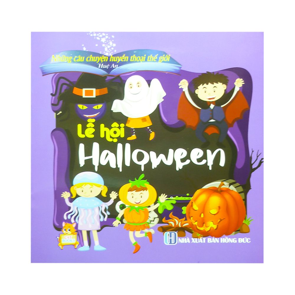 Những Câu Chuyện Huyền Thoại Thế Giới - Lễ Hội Halloween