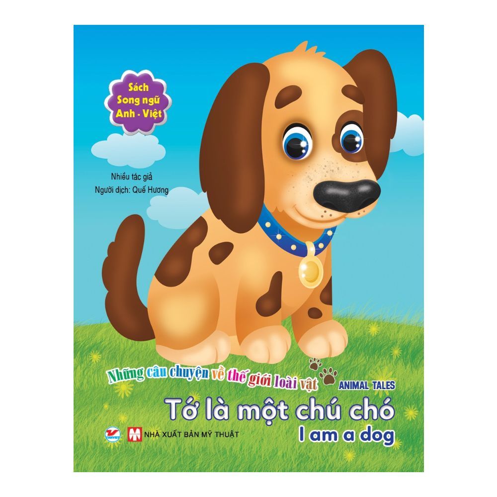 Những Câu Chuyện Về Thế Giới Loài Vật: Tớ Là Một Chú Chó