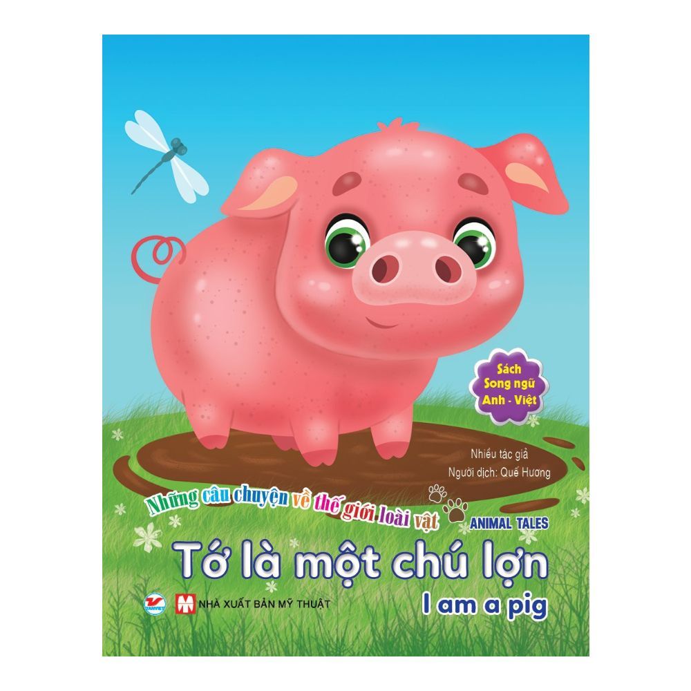 Những Câu Chuyện Về Thế Giới Loài Vật: Tớ Là Một Chú Lợn