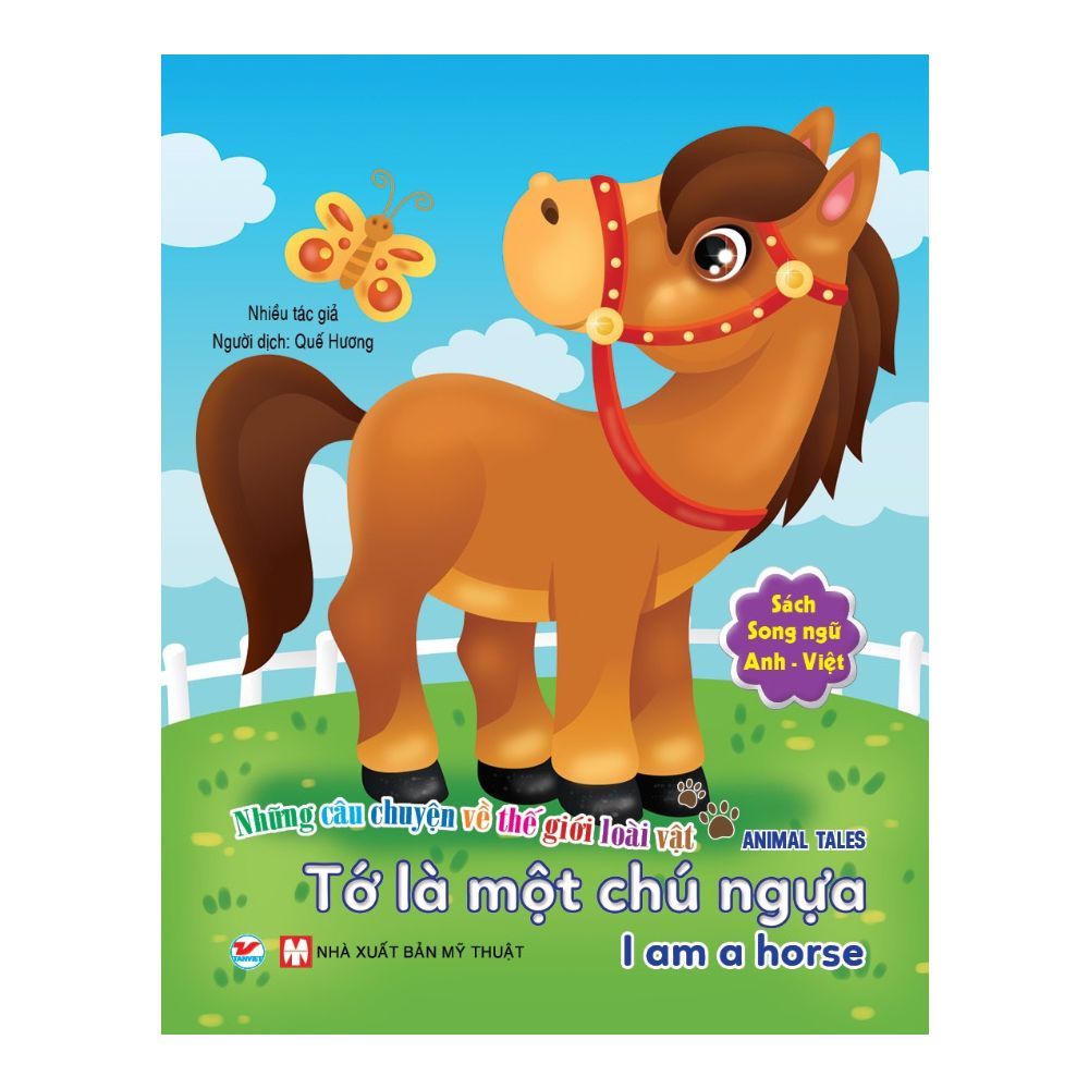 Những Câu Chuyện Về Thế Giới Loài Vật: Tớ Là Một Chú Ngựa