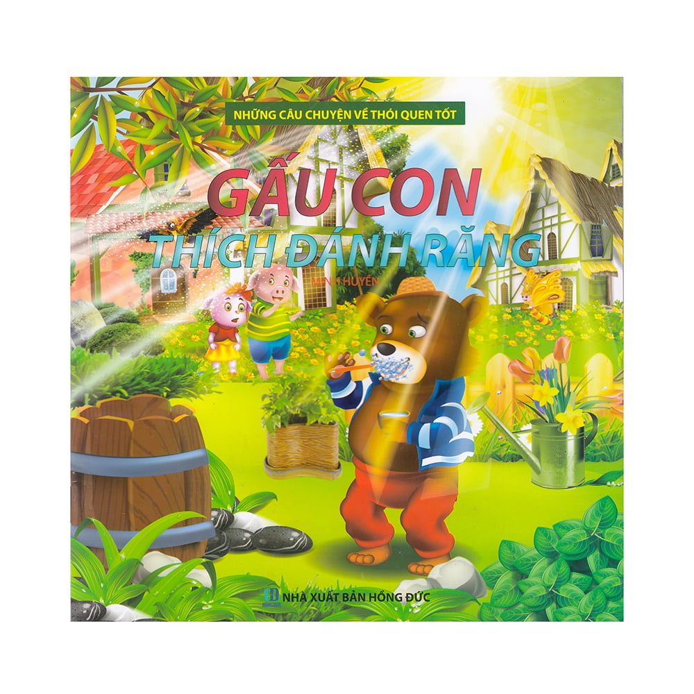 Những Câu Chuyện Về Thói Quen Tốt - Gấu Con Thích Đánh Răng