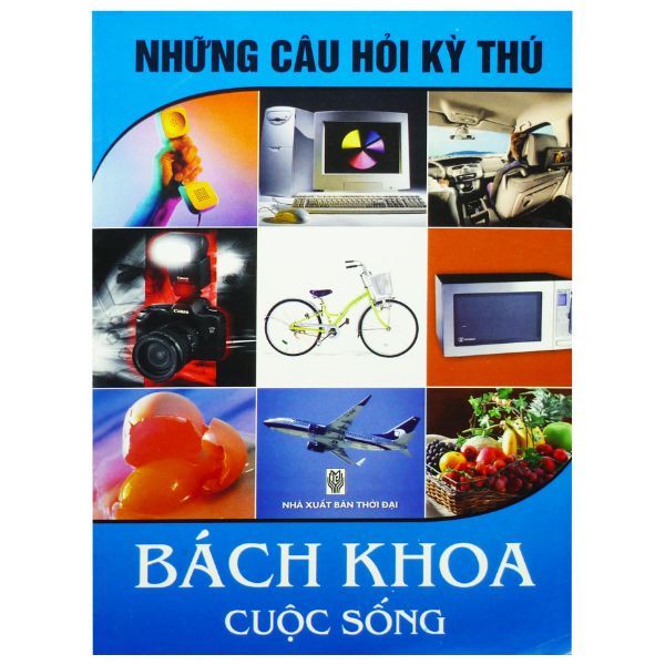 Những Câu Hỏi Kỳ Thú - Bách Khoa Cuộc Sống