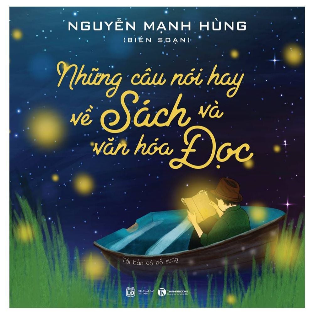 Những Câu Nói Hay Về Sách Và Văn Hóa Đọc - Tái Bản
