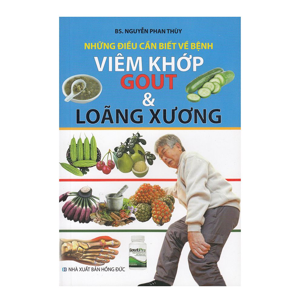 Những Điều Cần Biết Về Bệnh Viêm Khớp - Gout Và Loãng Xương