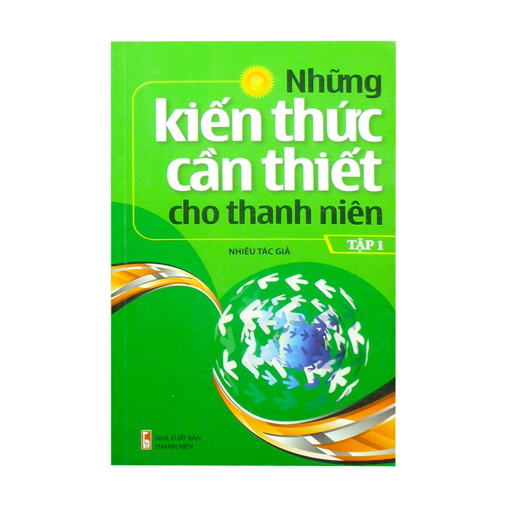 Những Kiến Thức Cần Thiết Cho Thanh Niên (Tập 1)