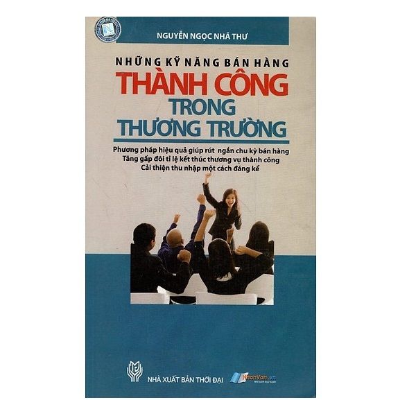 Những Kỹ Năng Bán Hàng Thành Công Trong Thương Trường