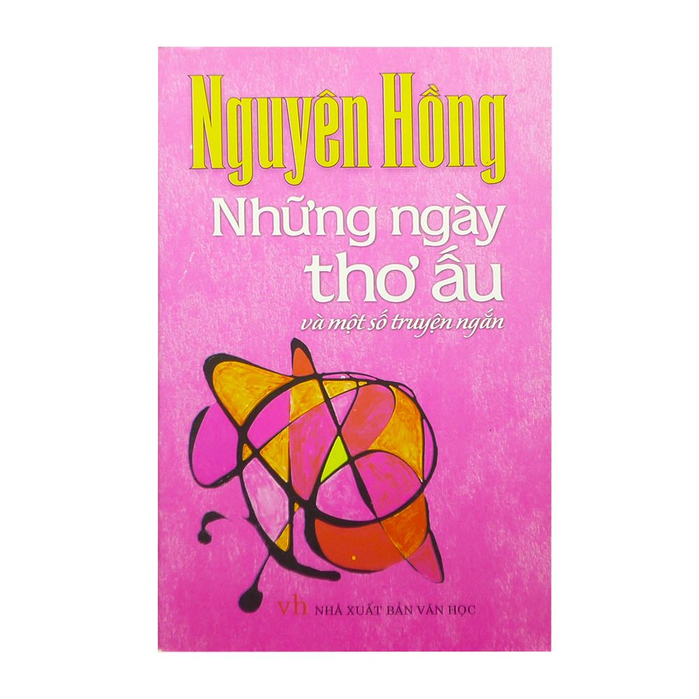 Những Ngày Thơ Ấu Và Một Số Truyện Ngắn