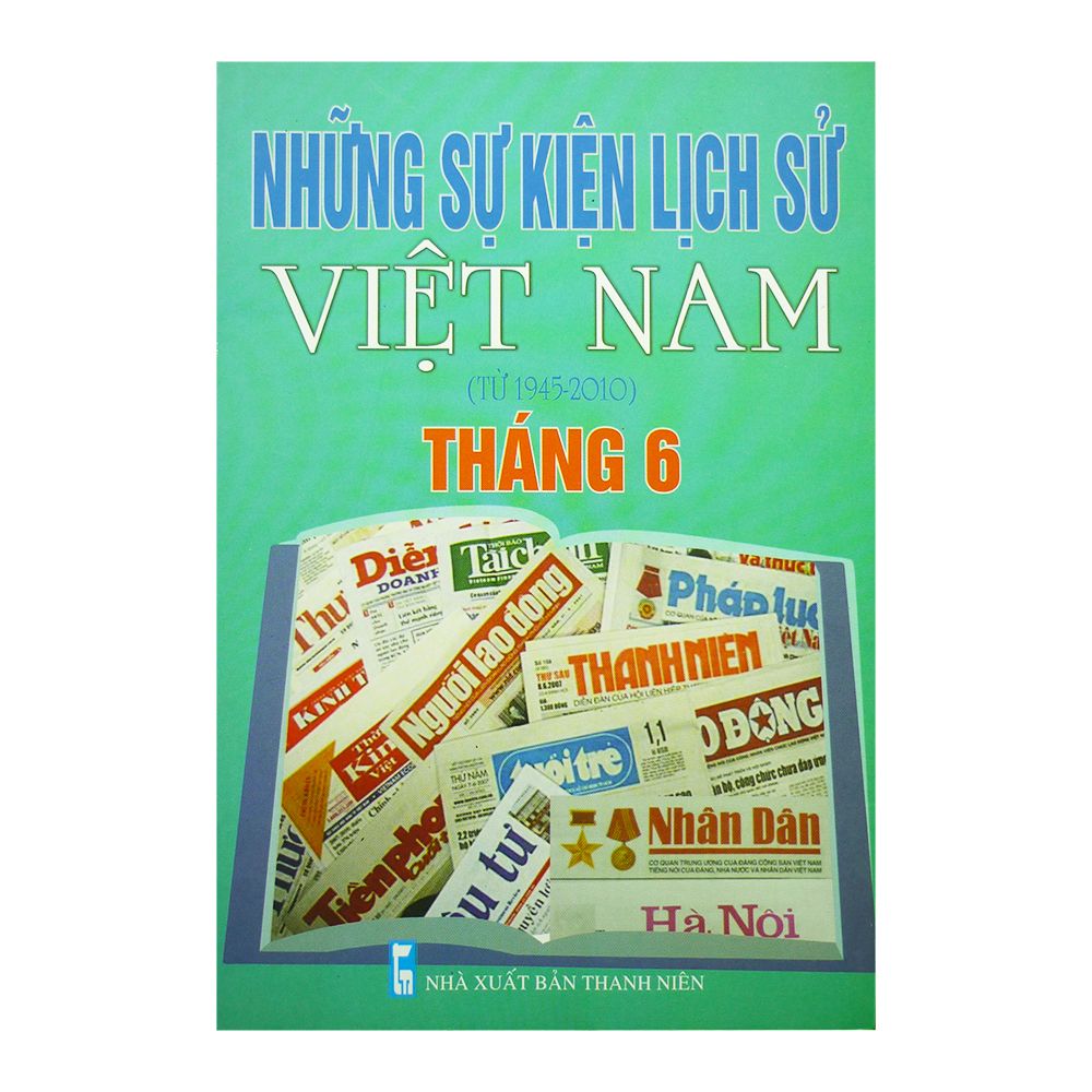 Những Sự Kiện Lịch Sử Việt Nam (Từ 1945-2010) Tháng 6
