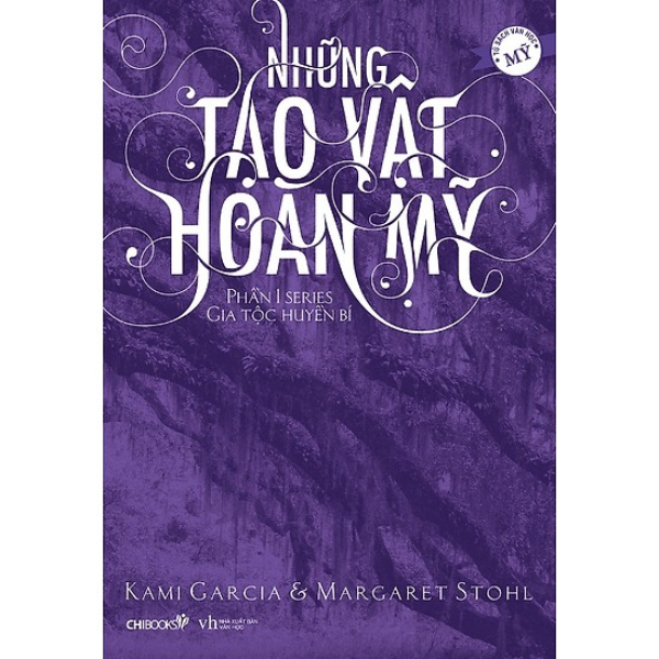 Những Tạo Vật Hoàn Mỹ - Phần 1 Series Gia Tộc Huyền Bí