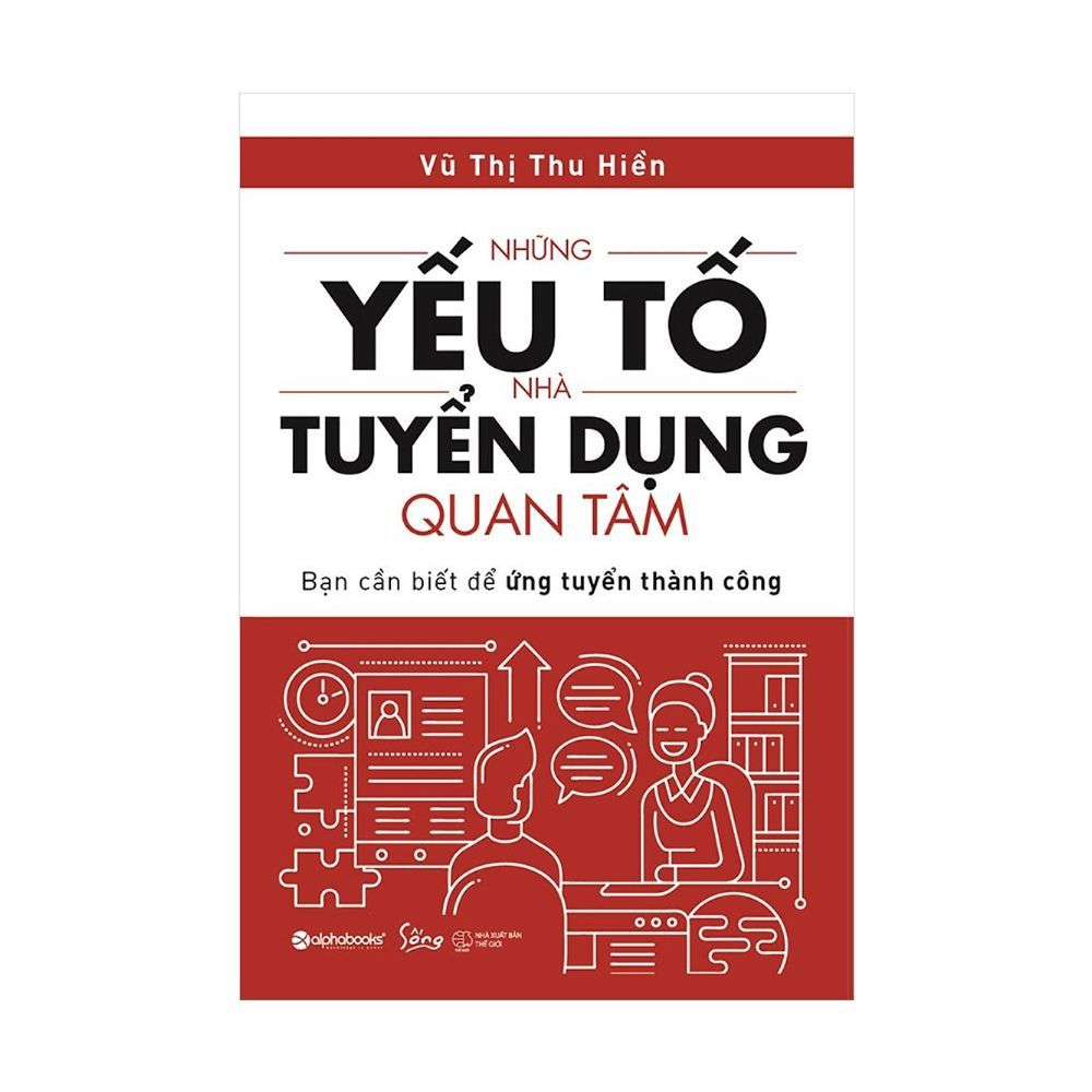  Những Yếu Tố Nhà Tuyển Dụng Quan Tâm 