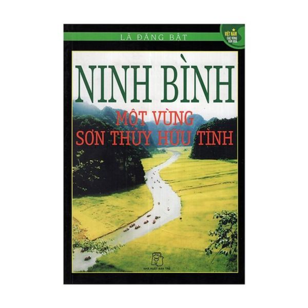 Ninh Bình Một Vùng Sơn Thủy Hữu Tình