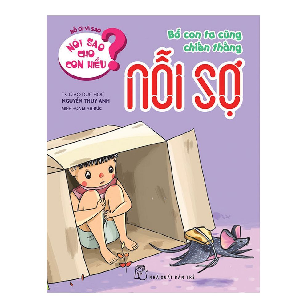 Nói Sao Cho Con Hiểu: Bố Con Ta Cùng Chiến Thắng Nỗi Sợ