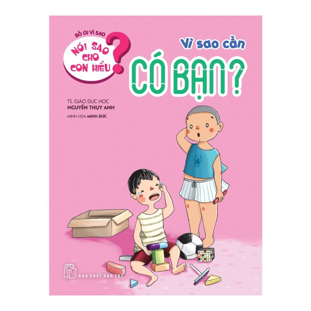 Nói Sao Cho Con Hiểu: Vì Sao Cần Có Bạn?