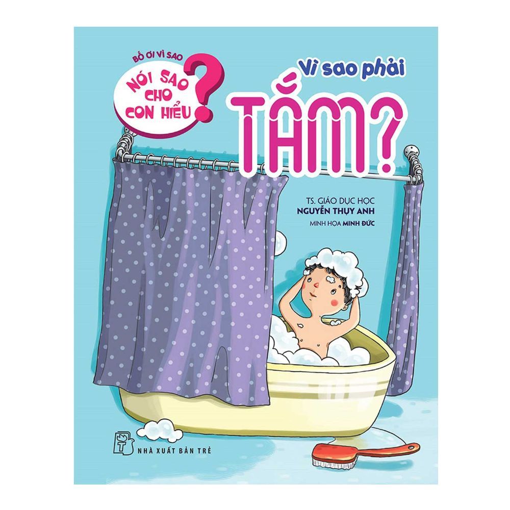 Nói Sao Cho Con Hiểu: Vì Sao Phải Tắm?