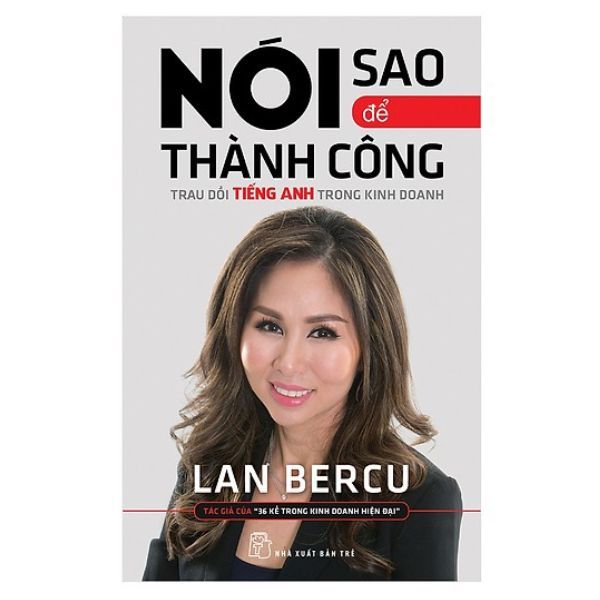 Nói Sao Để Thành Công - Trau Dồi Tiếng Anh Trong Kinh Doanh