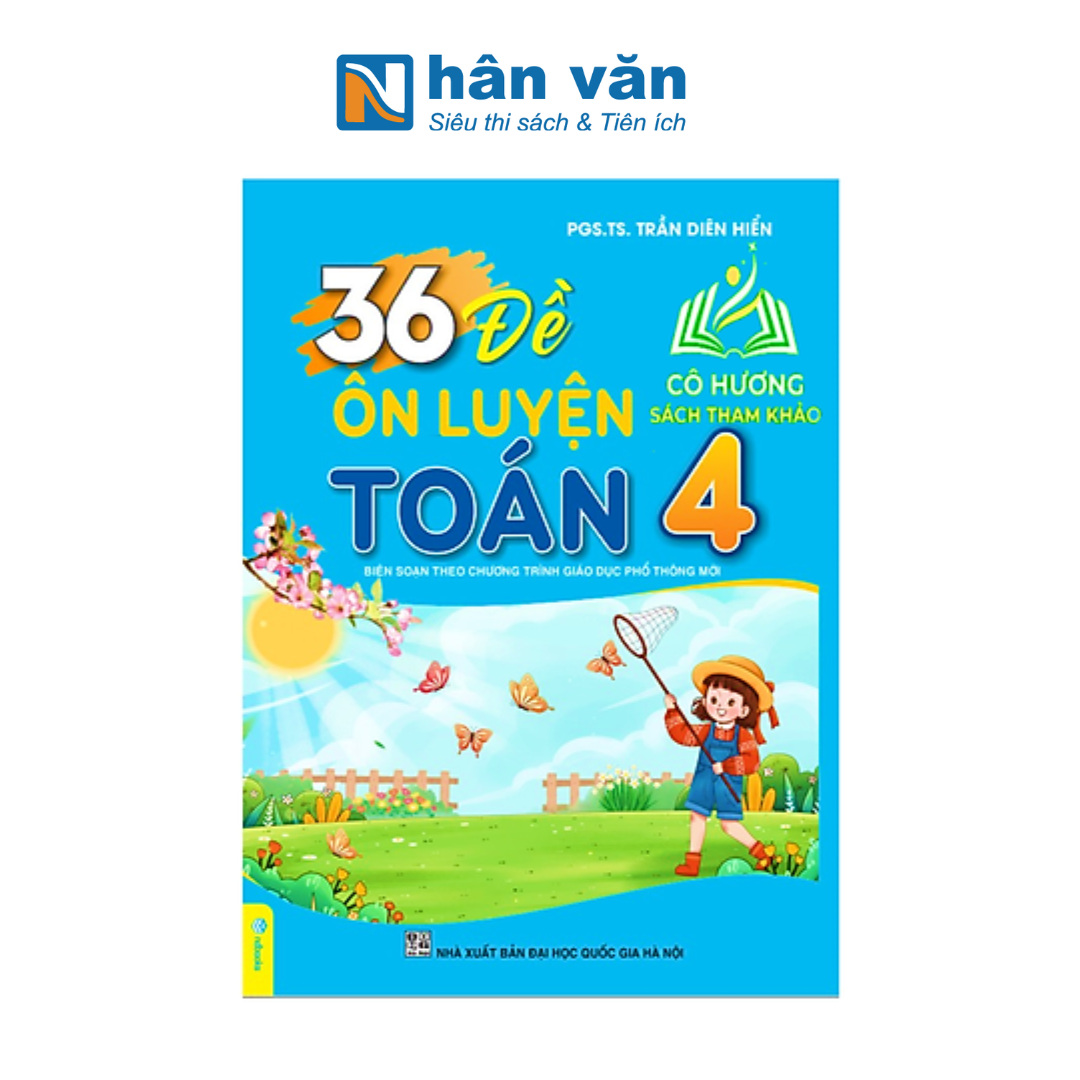 Sách - 36 Đề Ôn Luyện Toán 4 - Biên soạn theo chương trình GDPT mới (ND)