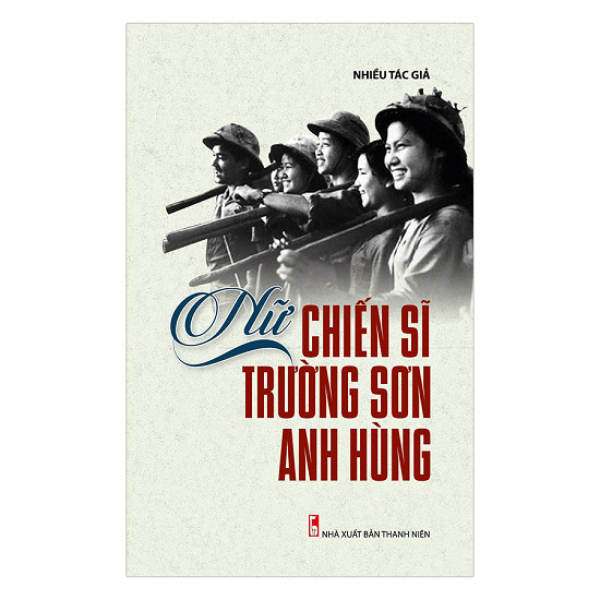 Nữ Chiến Sĩ Trường Sơn Anh Hùng