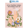  Có Ai Trưởng Thành Mà Không Vụn Vỡ 