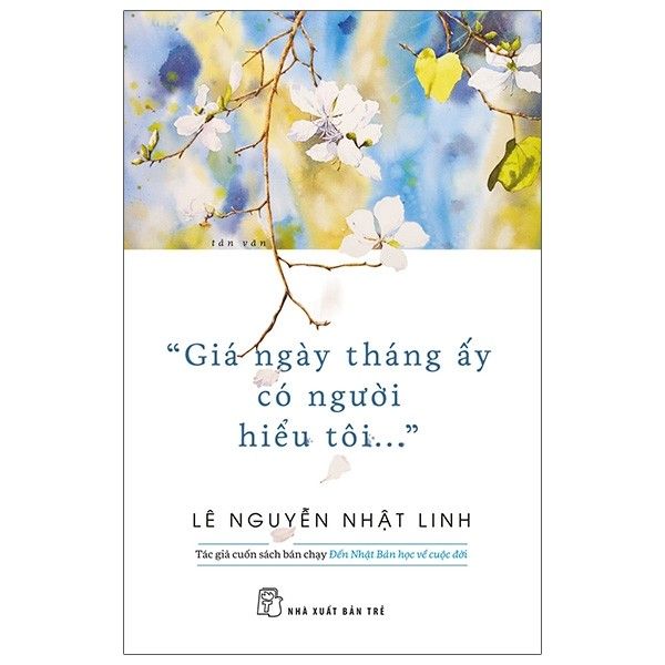 Giá ngày tháng ấy có người hiểu tôi