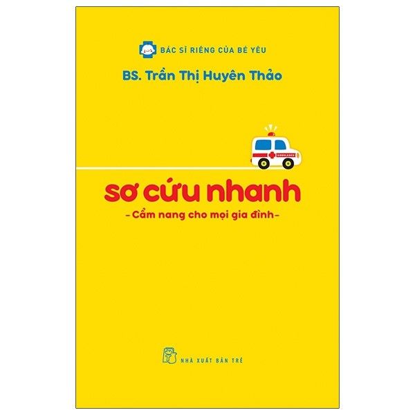 BSRCBY. Sơ cứu nhanh - Cẩm nang cho mọi gia đình