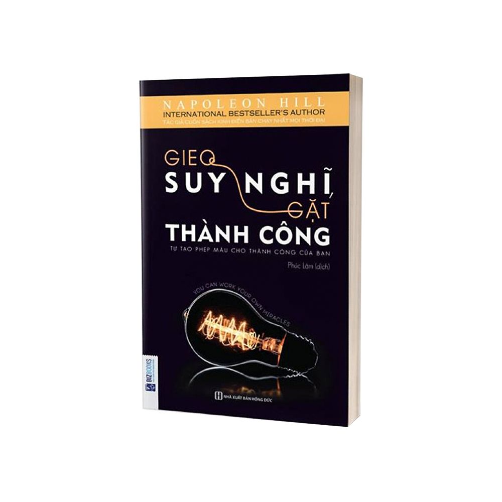 Gieo Suy Nghĩ Gặt Thành Công - Tự Tạo Phép màu Cho Thành Công Của Bạn