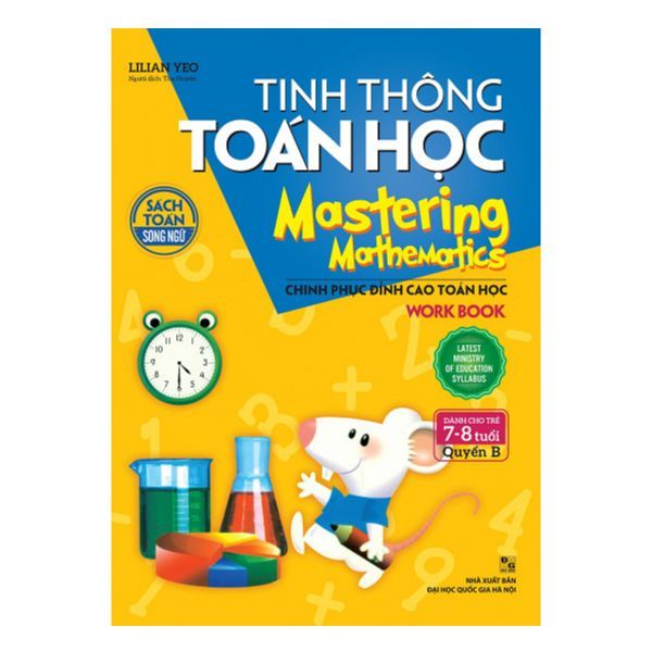 Tinh Thông Toán Học Mastering Mathematics - Work Book - Quyển B (Dành Cho Trẻ 7 - 8 Tuổi)