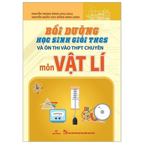Bồi Dưỡng Học Sinh Giỏi THCS Và Ôn Thi Vào THPT Chuyên Môn Vật Lí