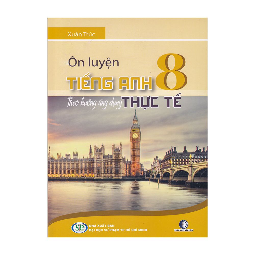 Ôn Luyện Tiếng Anh Lớp 8 Theo Hướng Ứng Dụng Thực Tế