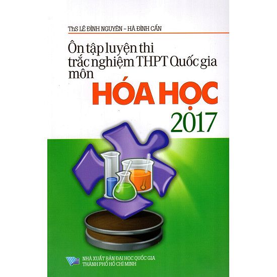 Ôn Tập Luyện Thi Trắc Nghiệm THPT Quốc Gia Môn Hóa Học Năm 2017