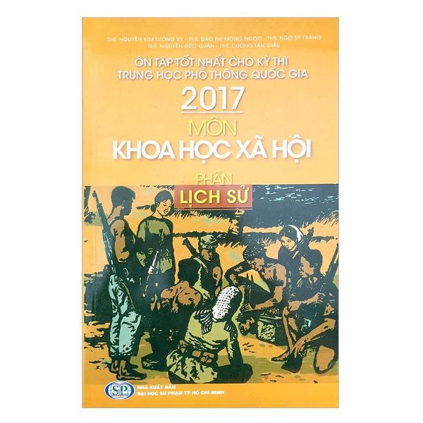 Ôn Tập Tốt Nhất Cho Kỳ Thi THPTQG 2017 - Môn KHXN - Phần Lịch Sử