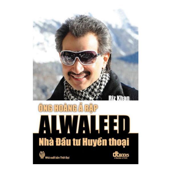 Ông Hoàng Ả Rập Alwaleed - Nhà Đầu Tư Huyền Thoại