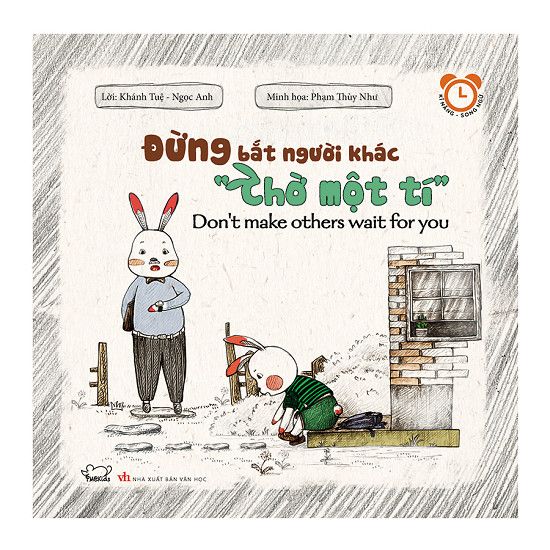 Kĩ Năng Song Ngữ Rèn Luyện Thói Quen Tốt: Đừng Bắt Người Khác “Chờ Một Tí”