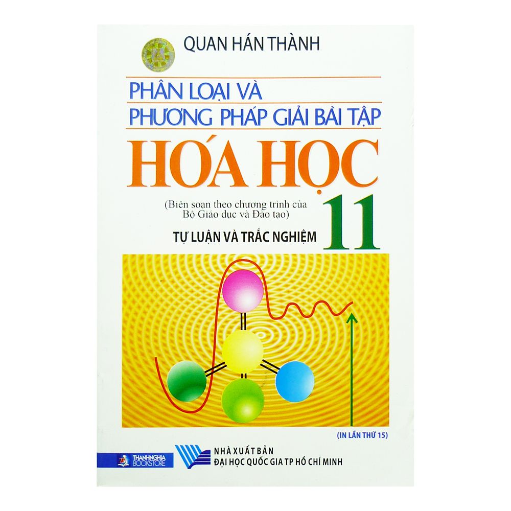 Phân Loại Và Phương Pháp Giải Bài Tập Hóa Học Lớp 11 (NXB Đại Học Quốc Gia TP HCM)