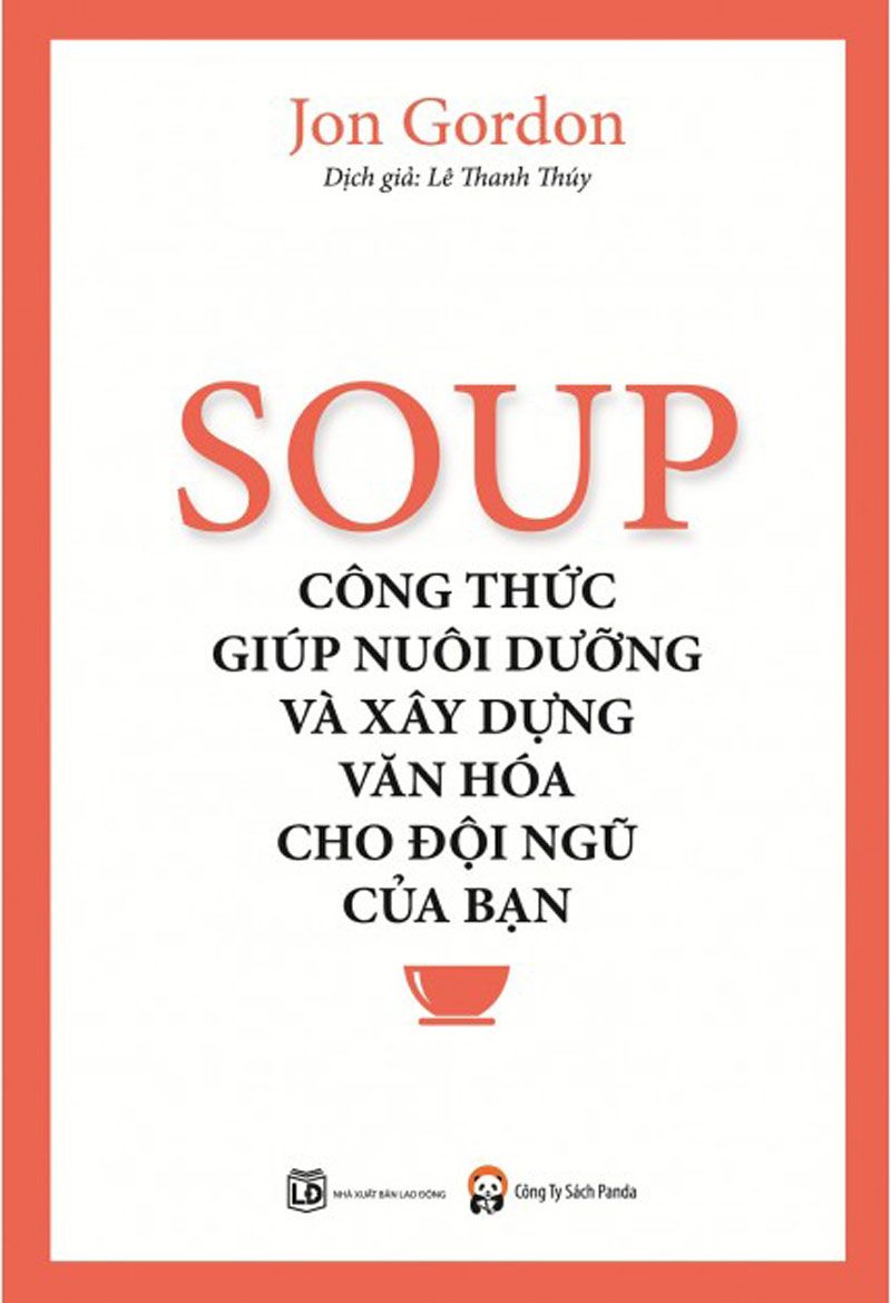 Soup - Công Thức Nuôi Dưỡng Và Xây Dựng Văn Hóa Cho Đội Ngũ Của Bạn