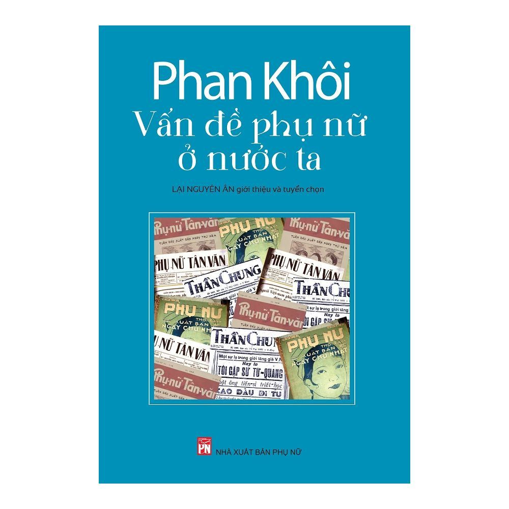 Phan Khôi: Vấn Đề Phụ Nữ Ở Nước Ta