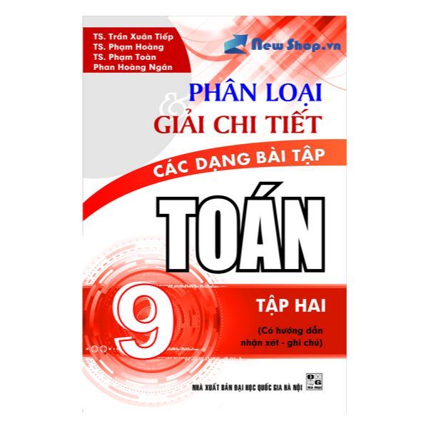 Phân Loại Giải Chi Tiết Các Dạng Bài Tập Toán Lớp 9 (Tập 2)