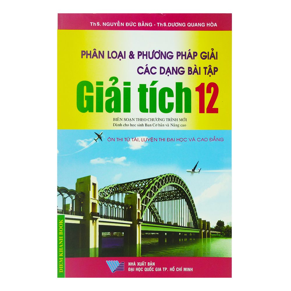 Phân Loại Và Phương Pháp Giải Các Dạng Bài Tập Giải Tích Lớp 12