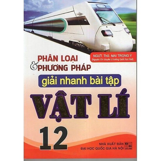 Phân Loại Và Phương Pháp Giải Nhanh Bài Tập Vật Lí Lớp 12
