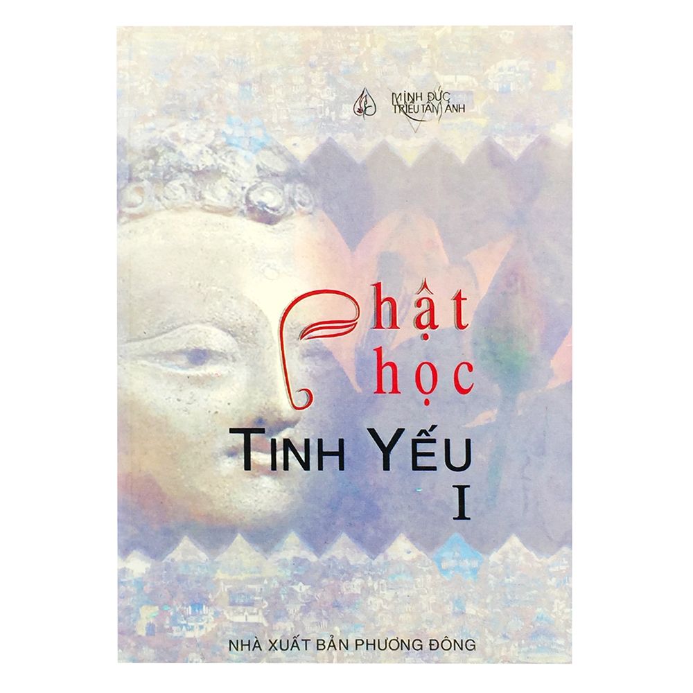 Phật Học Tinh Yếu - Tập 1