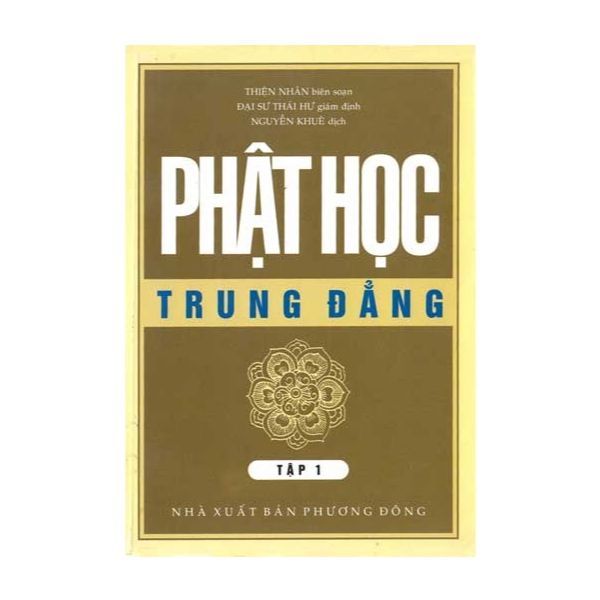 Phật Học Trung Đẳng - Tập 1