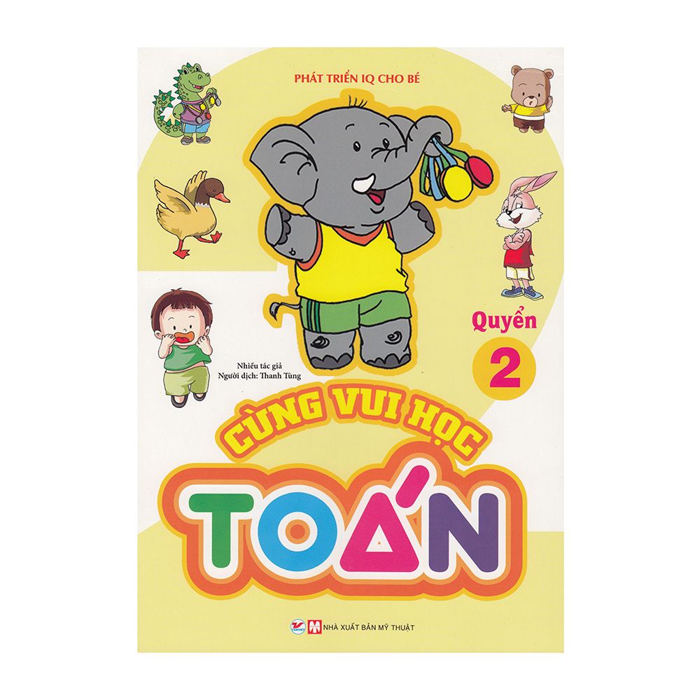 Phát Triển IQ Cho Bé - Cùng Vui Học Toán (Quyển 2)
