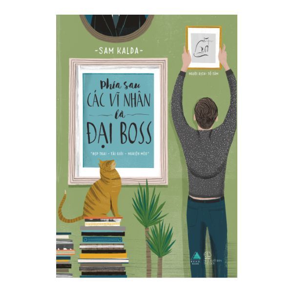 Phía Sau Các Vĩ Nhân Là Đại Boss