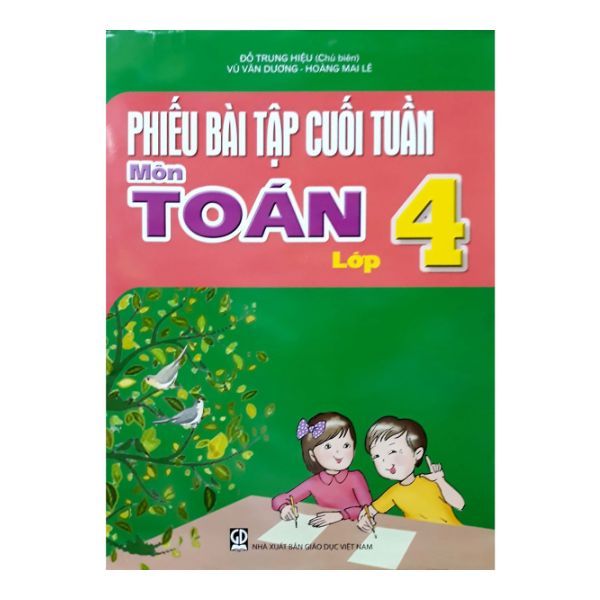 Phiếu Bài Tập Cuối Tuần - Môn Toán Lớp 4 (Tái Bản 2019)
