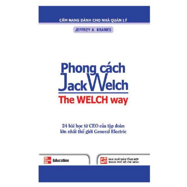 Phong Cách JackWelch - Cẩm Nang Dành Cho Nhà Quản Lý