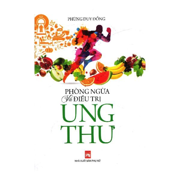 Phòng Ngừa Và Điều Trị Ung Thư