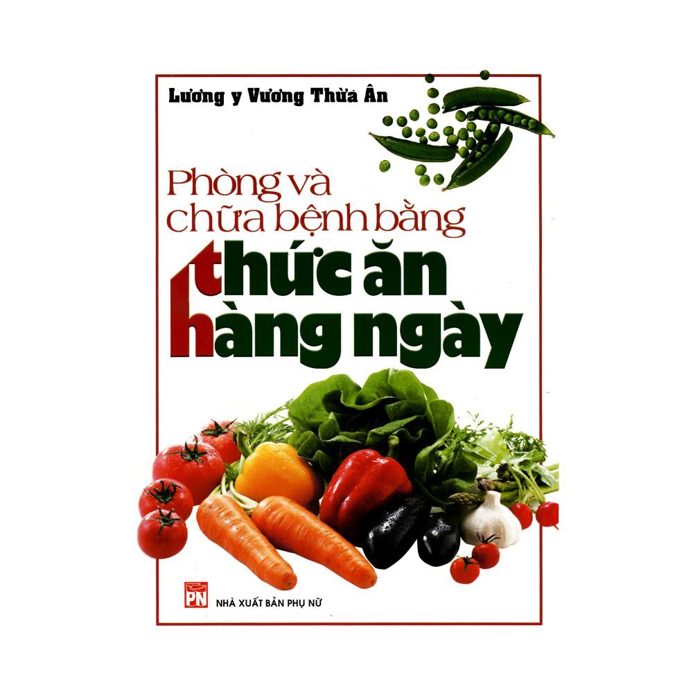 Phòng Và Chữa Bệnh Bằng Thức Ăn Hằng Ngày