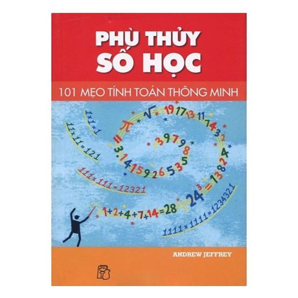 Phù Thủy Số Học - 101 Mẹo Tính Toán Thông Minh